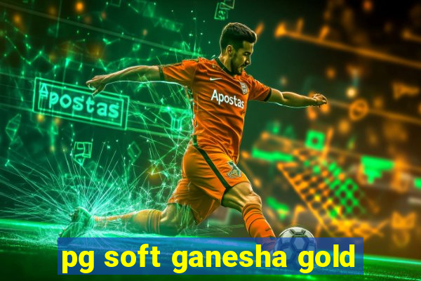 pg soft ganesha gold